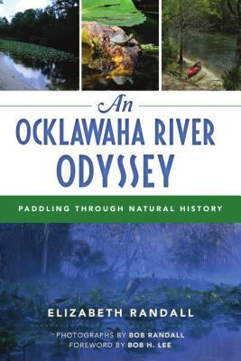 An Ocklawaha River Odyssey: Paddling Through Natural History