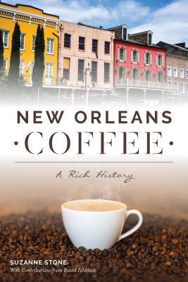 New Orleans Coffee: A Rich History