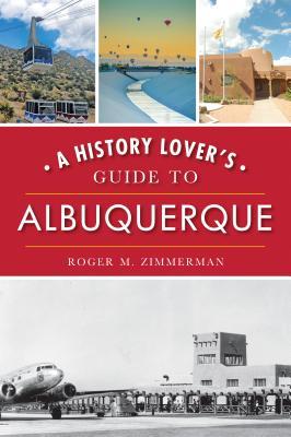 A History Lover's Guide to Albuquerque