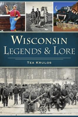 Wisconsin Legends & Lore