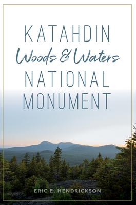 Katahdin Woods and Waters National Monument