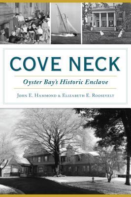 Cove Neck: Oyster Bay's Historic Enclave