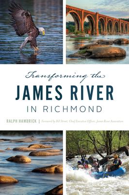 Transforming the James River in Richmond Subscription