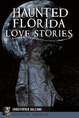 Haunted Florida Love Stories