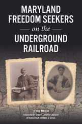 Maryland Freedom Seekers on the Underground Railroad Subscription