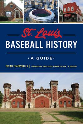 St. Louis Baseball History: A Guide