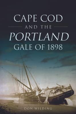 Cape Cod and the Portland Gale of 1898