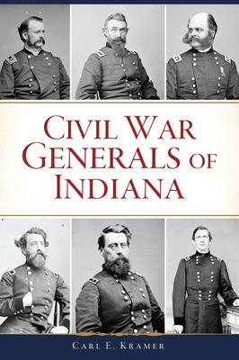 Civil War Generals of Indiana