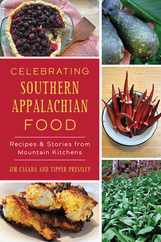 Celebrating Southern Appalachian Food: Recipes & Stories from Mountain Kitchens Subscription