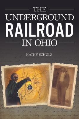 The Underground Railroad in Ohio