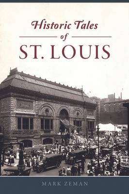 Historic Tales of St. Louis