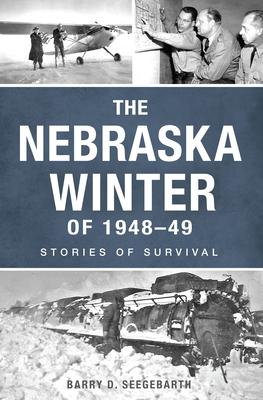 The Nebraska Winter of 1948-49: Stories of Survival