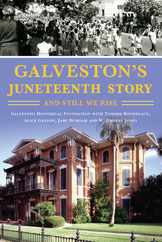 Galveston's Juneteenth Story: And Still We Rise Subscription