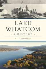 Lake Whatcom: A History Subscription