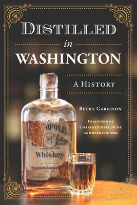 Distilled in Washington: A History