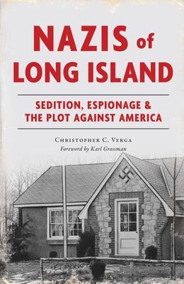 Nazis of Long Island: Sedition, Espionage & the Plot Against America Subscription
