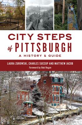 City Steps of Pittsburgh: A History & Guide