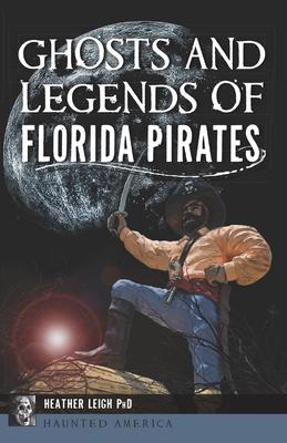 Ghosts and Legends of Florida Pirates