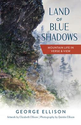 Land of Blue Shadows: Mountain Life in Verse & View Subscription