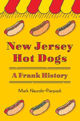 New Jersey Hot Dogs: A Frank History Subscription