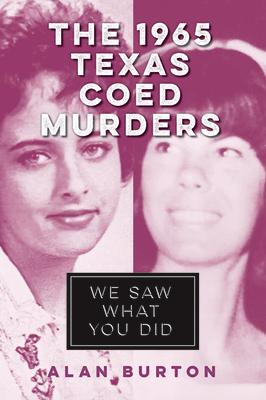 The 1965 Texas Coed Murders: We Saw What You Did Subscription