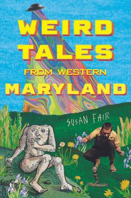 Weird Tales from Western Maryland