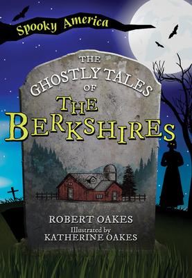 The Ghostly Tales of the Berkshires