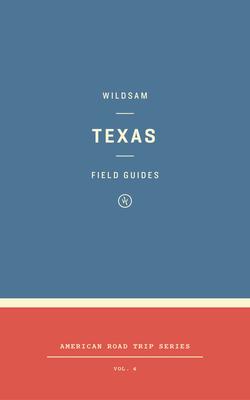 Wildsam Field Guides: Texas