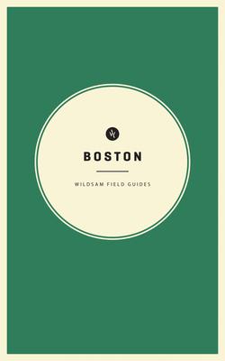 Wildsam Field Guides: Boston