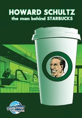 Orbit: Howard Schultz: The Man Behind STARBUCKS