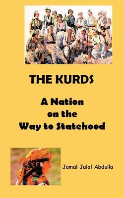 The Kurds: A Nation on the Way to Statehood