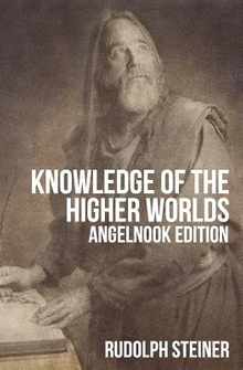 Knowledge of The Higher Worlds (and It's Attainment)