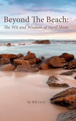 Beyond The Beach: The Wit and Wisdom of Nevil Shute