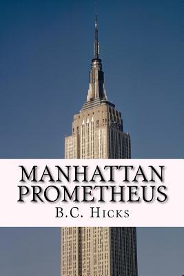 Manhattan Prometheus: A Time Inc. Employment Memoir