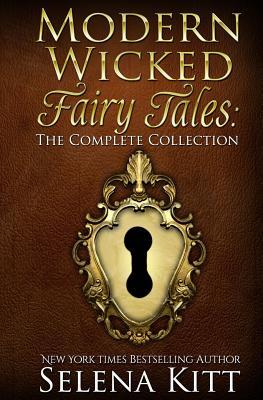 Modern Wicked Fairy Tales: The Complete Collection