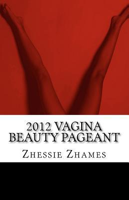 2012 Vagina Beauty Pageant