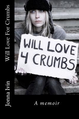 Will Love For Crumbs