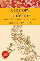 History of the Philippines: From Indios Bravos to Filipinos Subscription