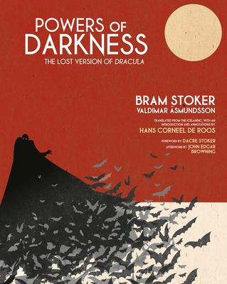 Powers of Darkness: The Lost Version of Dracula