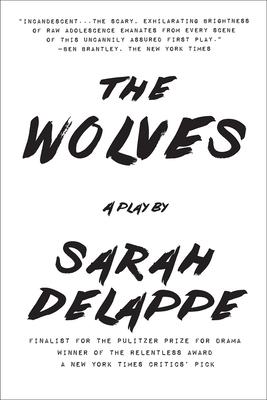 The Wolves: A Play: Off-Broadway Edition