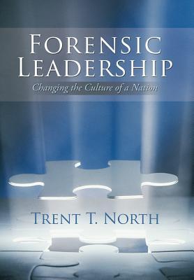 Forensic Leadership: Changing the Culture of a Nation