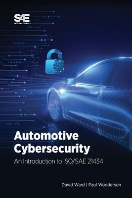 Automotive Cybersecurity: An Introduction to ISO/SAE 21434