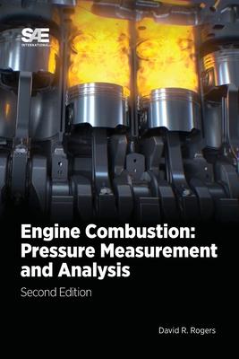 Engine Combustion: Pressure Measurement and Analysis, 2E