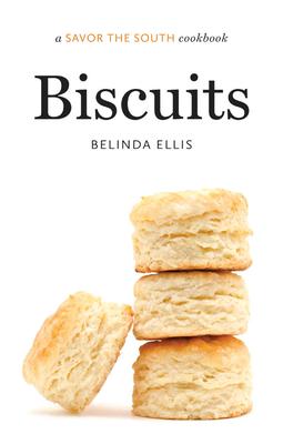 Biscuits: A Savor the South Cookbook