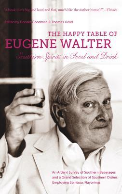 The Happy Table of Eugene Walter: Southern Spirits in Food and Drink