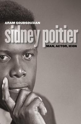 Sidney Poitier: Man, Actor, Icon