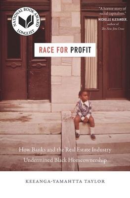 Race for Profit: How Banks and the Real Estate Industry Undermined Black Homeownership