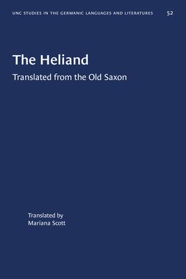 The Heliand: Translated from the Old Saxon