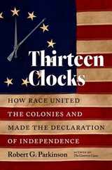Thirteen Clocks: How Race United the Colonies and Made the Declaration of Independence Subscription
