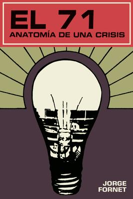 El 71: Anatoma de Una Crisis